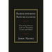 Rediscovering Republicanism: Renewing America with Our Founding Vision and Values