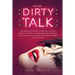 Dirty Talk Guide: The Language of Lust - How to Talk Dirty to Your Partner, Become His Sexual Obsession and Realize Your Wildest Fantasi