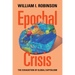 Epochal Crisis: The Exhaustion of Global Capitalism