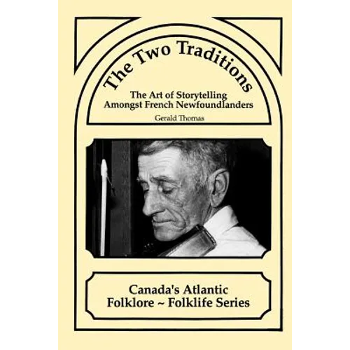 The Two Traditions: The Art of Storytelling Amongst French Newfoundlanders - Paperback