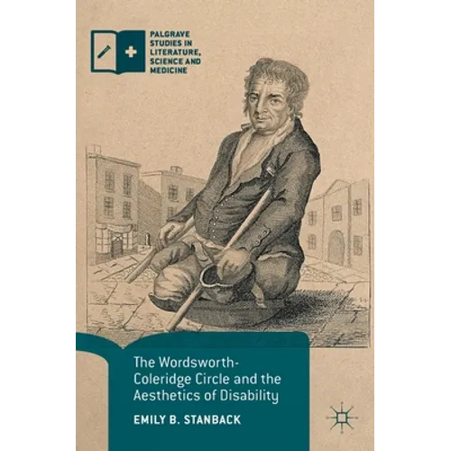 The Wordsworth-Coleridge Circle and the Aesthetics of Disability
