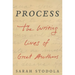 Process: The Writing Lives of Great Authors