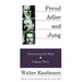 Freud, Alder, and Jung: Discovering the Mind