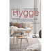 Hygge: Enjoy the Present Through the Healthy Danish Art of Happiness and Coziness *Lagom & Ikigai Edition"