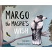 Margo The Magpie's Wish