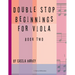 Double Stop Beginnings for Viola, Book Two