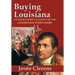 Buying Louisiana: An Eyewitness's Account of the Louisiana Purchase (New Edition)