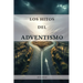 Los Hitos del Adventismo