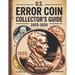 U.S. Error Coin Collector's Guide 2025-2026: Proven Techniques to Identify, Authenticate, and Profit from Rare Mint Mistakes