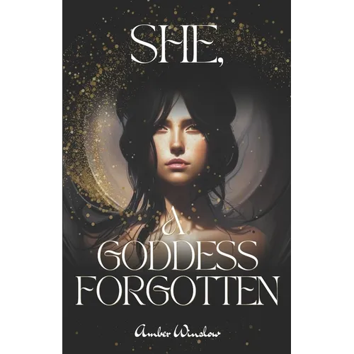 She, A Goddess Forgotten