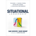Situational Leadership(r) the Model for Leading Others, Navigating Change, and Unlocking Performance