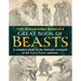 The Wizarding World's Great Book of Beasts: A Complete Guide to the Fantastic Creatures of the Harry Potter Universe