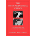 The Myth and Ritual School: J.G. Frazer and the Cambridge Ritualists