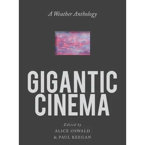 Gigantic Cinema: A Weather Anthology