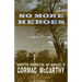 No More Heroes: Narrative Perspective and Morality in Cormac McCarthy