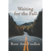 Waiting for the Fall: Stories by Rose Ann Findlen