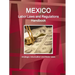 Mexico Labor Laws and Regulations Handbook: Strategic Information and Basic Laws