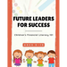 Future Leaders For Success: Children's Financial Literacy 101