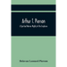 Arthur T. Pierson; A Spiritual Warrior Mighty In The Scriptures; A Leader In The Modern Missionary Crusade