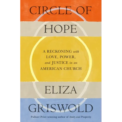 Circle of Hope: A Reckoning with Love, Power, and Justice in an American Church