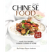 Simple Chinese Food Recipes: Have Fun Making Chinese Cuisine at Home