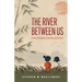 The River Between Us