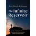 The Infinite Reservoir: A New Beginning for Science, Theology, and Human Meaning--Rooted in Divine Action