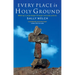 Every Place Is Holy Ground: Prayer Journeys Through Familiar Places