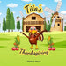 Tito's Thanksgiving: Turkey Troubles, Holiday Laughs, and Tito!