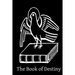 The Book of Destiny: An Open Statement of the Authentic and Inspired Prophecies of The Old and New Testament