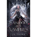 La Malédiction des Vampires: Congrégations royales, tomes 1 à 3
