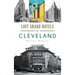 Lost Grand Hotels of Cleveland