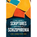 The Tiny Book of Scriptures for Individuals with Schizophrenia