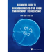 Beginners Guide to Bioinformatics for High Throughput Sequencing
