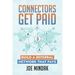 Connectors Get Paid: Build a Referral Network That Pays