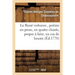 Le Roué Vertueux, Poëme En Prose, En Quatre Chants, Propre À Faire, En Cas de Besoin