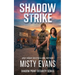 Shadow Strike, Shadow Point Security Romantic Suspense Series, Book 3
