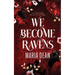 We Become Ravens