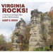 Virginia Rocks!: A Guide to Geologic Sites in the Old Dominion