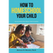 How to Homeschool Your Child: Success Stories from Moms, Dads & Students