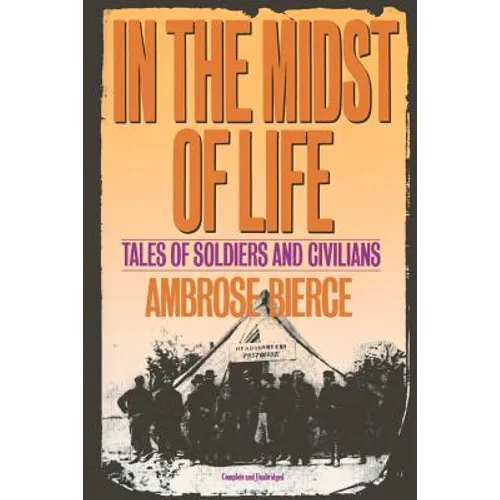 In the Midst of Life: Tales of Soldiers and Civilians
