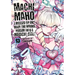Machimaho: I Messed Up and Made the Wrong Person Into a Magical Girl! Vol. 13