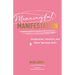 Meaningful Manifestation: Imagination, Intuition, and Other Spiritual Sh*t
