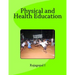 Physical and Health Education: Text Book for Education & Physical Education Students
