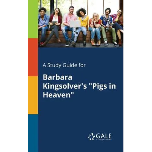 A Study Guide for Barbara Kingsolver's "Pigs in Heaven"