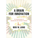 A Brain for Innovation: The Neuroscience of Imagination and Abstract Thinking