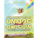 The Adventures of Unidog and Owlguin: To the End of the Rainbow