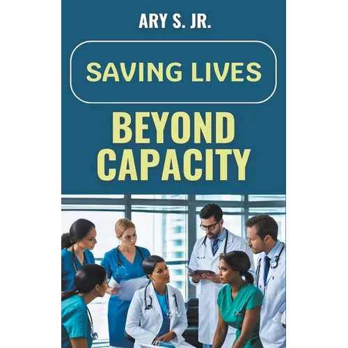 Saving Lives Beyond Capacity