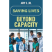 Saving Lives Beyond Capacity