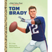 Tom Brady: A Little Golden Book Biography